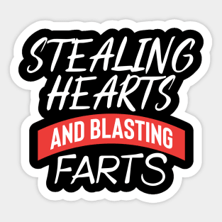 Stealing Hearts & Blasting Farts Sticker